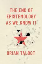 End of Epistemology As We Know It
