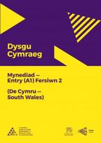 Dysgu Cymraeg: Mynediad (A1) - De Cymru/South Wales - Fersiwn 2