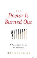 The Doctor Is Burned Out