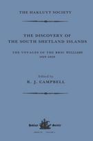 Discovery of the South Shetland Islands / The Voyage of the Brig Williams, 1819-1820 and The Journal of Midshipman C.W. Poynter