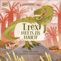 Dinosaur’s Day: T. rex Meets His Match