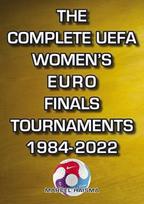 Complete UEFA Women's Euro Finals Tournaments 1984-2022