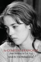 Comedie-Francaise from Moliere to Eric Ruf