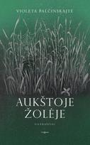 Aukštoje žolėje - Violeta Palčinskaitė