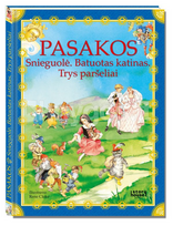 Pasakos. Snieguolė. Batuotas katinas. Trys paršeliai