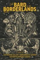 Bard in the Borderlands – An Anthology of Shakespeare Appropriations en La Frontera, Volume 1