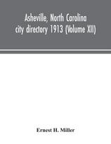 Asheville, North Carolina city directory 1913 (Volume XII)