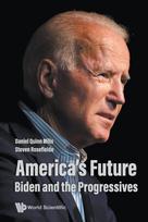 America's Future: Biden And The Progressives