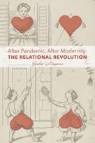 After Pandemic, After Modernity – The Relational Revolution