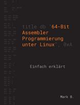 64-Bit Assembler Programmierung unter Linux