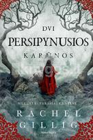 Dvi persipynusios karūnos. Serijos „Vienas tamsus langas“ antra knyga - Rachel Gillig