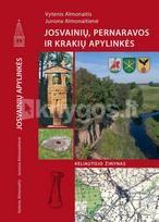 Josvainių, Pernaravos ir Krakių apylinkės. Keliautojo žinynas - Vytenis Almonaitis, Junona Almonaitienė
