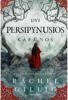 Dvi persipynusios karūnos. Serijos „Vienas tamsus langas“ antra knyga - Rachel Gillig