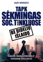 Tapk sėkmingas socialiniuose tinkluose. Be didelių išlaidų