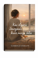 Elektroninė Knyga "Kai ilgiesi žmogaus kuris miega šalia"  + 30 DIENŲ SAVĘS ATSTATYMO DARBO LAPAI