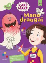 Kakė Makė. Mano draugai - Nėra Autoriaus