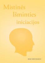 Mistinės išminties iniciacijos - Kim Michaels