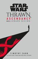 Star Wars: Thrawn Ascendancy: Chaos Rising : (Book 1)