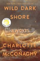 Wild Dark Shore - Charlotte McConaghy