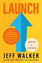 Launch (Updated & Expanded Edition): How to Sell Almost Anything Online, Build a Business You Love and Live the Life of Your Dreams