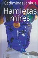 Hamletas miręs - Gediminas Jankus