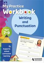 My Practice Workbook Writing and Punctuation Ages 7-9