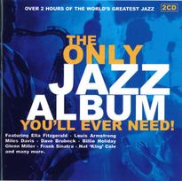 CD Various – The Only Jazz Album You'll Ever Need!