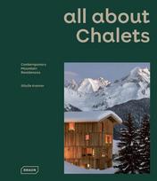 all about CHALETS: Contemporary Mountain Residences, all about CHALETS: Contemporary Mountain Residences