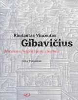 Rimtautas Vincentas Gibavičius. Įkvėptasis (ne)pakirptais sparnais - Ieva Pleikienė