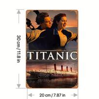 1 vnt. Titaniko filmo plakatas Metalinis sienos menas - 8x12 colių Vintažinis retro dekoras, Vandeniui atsparus ir dulkėms atsparus vidaus/lauko metalinis ženklas 20x30cm（7.8x11.8inch）