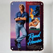 Senovinis Road House filmo metalinis skardinis ženklas Patrick Swayze plakatas vyro urvui, barui, namų dekorui, retro meno sieninė plokštelė 20x30cm（7.8x11.8inch）
