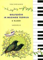 Solfedžio ir muzikos teorija. Vadovėlis 6 klasei - Vida Umbrasienė