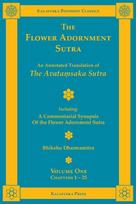 The Flower Adornment Sutra - Volume One: An Annotated Translation of the Avata¿saka Sutra with "A Commentarial Synopsis of the Flower Adornment Sutra"