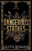 Dangerous Strokes: a Dark Mafia Romance Discreet Edition