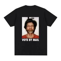 Vote By Mail Ted Kaczynski T Shirt Men Fashion Harajuku Graphic T-shirt Unisex High Quality Casual Vintage Cotton Tee Shirt Tops S juoda