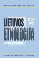 Lietuvos etnologija 25 (34). Socialinės antropologijos ir etnologijos studijos 2025 - Vida Savoniakaitė