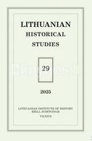 Lithuanian Historical Studies. Vol. 29/2025