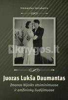 Juozas Lukša Daumantas žmonos Nijolės atsiminimuose ir amžininkų liudijimuose - Vidmantas Valiušaitis