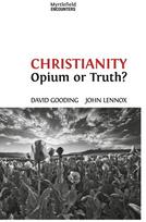 Christianity: Opium or Truth?