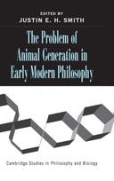 Problem of Animal Generation in Early Modern Philosophy