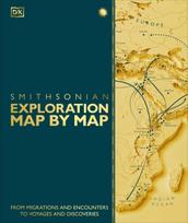 Exploration Map by Map: From Migrations and Encounters to Voyages and Discoveries