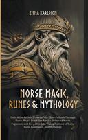 Norse Magic, Runes & Mythology