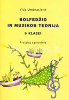 Solfedžio ir muzikos teorija. Pratybų sąsiuvinis 6 klasei - Vida Umbrasienė