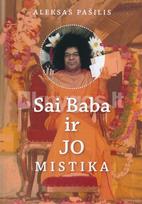 Sai Baba ir jo mistika - Aleksas Pašilis