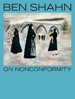 Ben Shahn, On Noncomformity