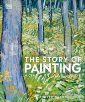 The Story of Painting - Graham Graham-Dixon