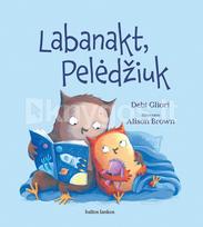 Labanakt, Pelėdžiuk - Debi Gliori, Alison Brown