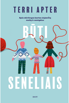 Būti seneliais - Terri Apter