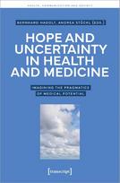 Hope and Uncertainty in Health and Medicine: Imagining the Pragmatics of Medical Potential