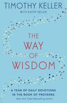 The Way of Wisdom: A Year of Daily Devotions in the Book of Proverbs (US title: God's Wisdom for Navigating Life)
